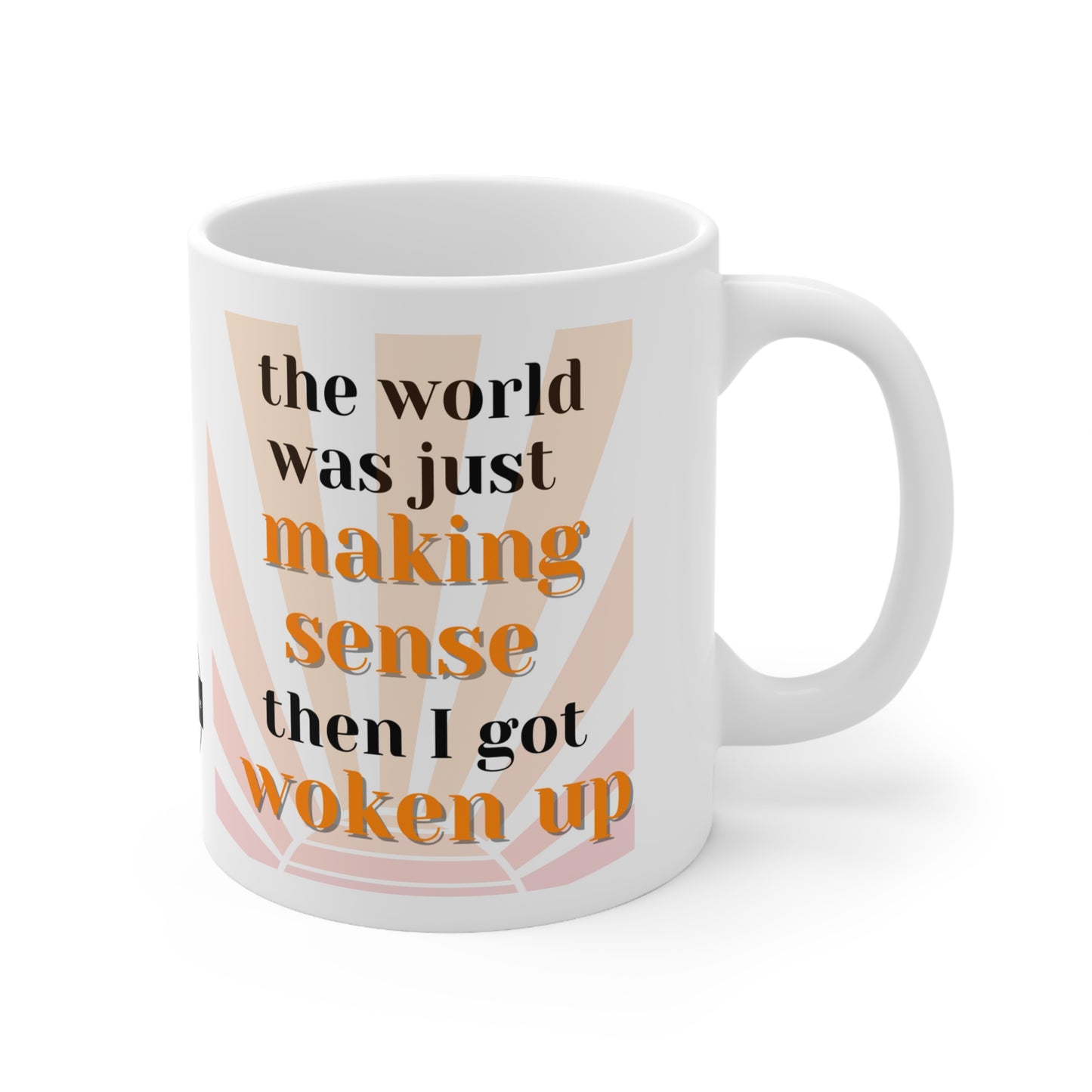 The Woken Up Ceramic Mug 11oz